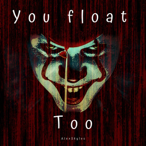 You Float Too!