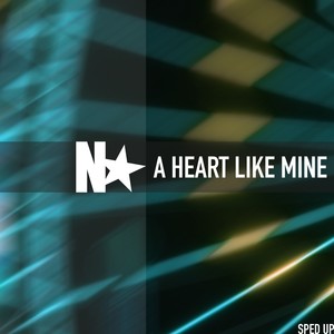 A Heart Like Mine (Sped Up)