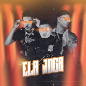 Ela Joga (Explicit)