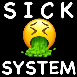 Sick System (Explicit)