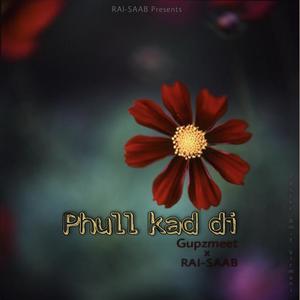 Phull Kad di (feat. Gupzmeet)