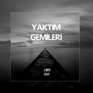 Yaktım Gemileri (feat. Foxy) [Explicit]