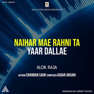 Naihar Mae Rahni Ta Yaar Dallae