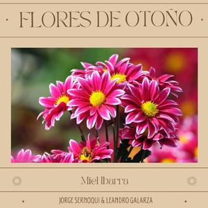 Flores de otoño (feat. Miel Ibarra & Jorge Sernoqui)