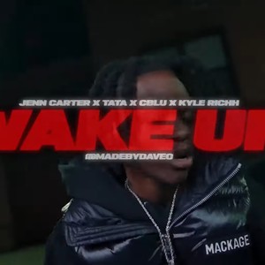 Wake up (feat. Jenn Carter, Kyle Richh, C Blu & Tata) (Explicit)