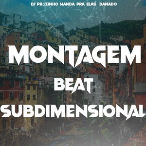 Montagem Beat Subdimensional (Explicit)