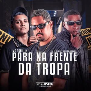 Para na Frente da Tropa (Explicit)