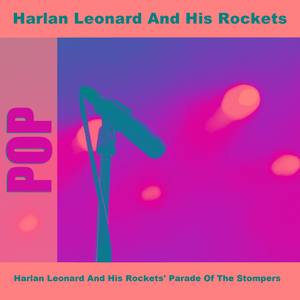 Harlan Leonard And His Rockets' Parade Of The Stompers