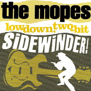 Lowdown, Two-Bit Sidewinder!