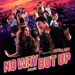 No Way But Up (From "Teen Clash")