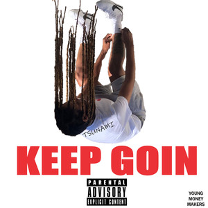 Keep Goin (Explicit)