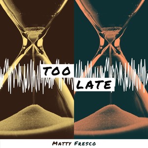 Too Late (Explicit)