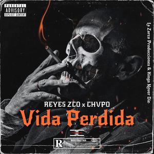 Vida Perdida (feat. Reyes Zco) (Explicit)