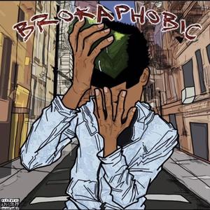 Brokaphobic (yll Hani) (Explicit)