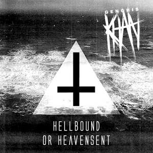 Hellbound or Heavensent