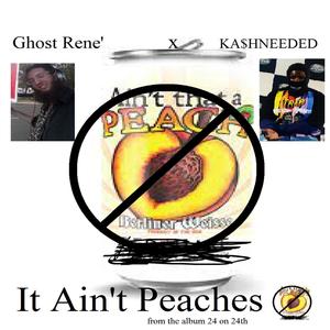 It Ain't Peaches (feat. KA$HNEEDED) [Radio Edit] [Explicit]