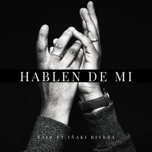 Hablen de mí (feat. Iñaki Rivera)