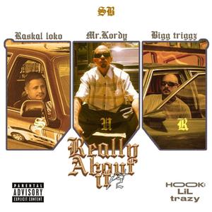 Really About It, Pt. 2 (feat. Mr Kordy & Bigg Triggz) [Explicit]