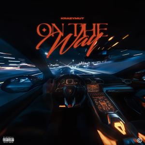 On The Way (Explicit)