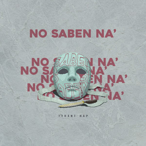 NO SABEN NA' (Explicit)