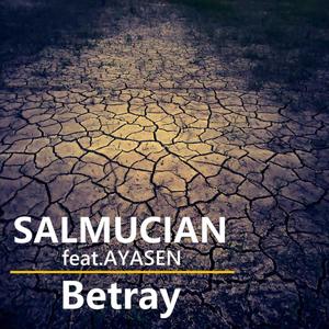 Betray (feat. AYASEN)