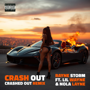 Crash Out (Crashed Out) (Rayne Storm Remix|Explicit)