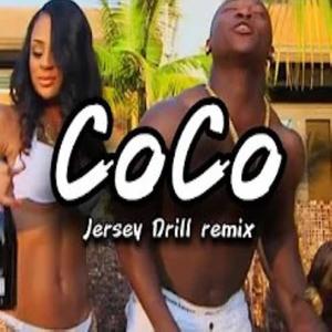 COCO JERSEY DRILL REMIX