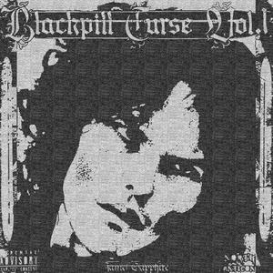 Black Pill Curse Volume 1 (Explicit)