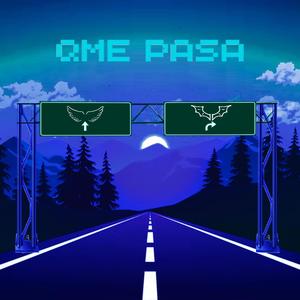 Qme Pasa (Explicit)