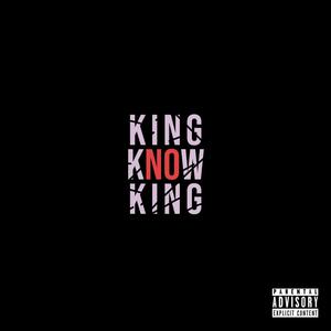 KING KNOW KING (Explicit)