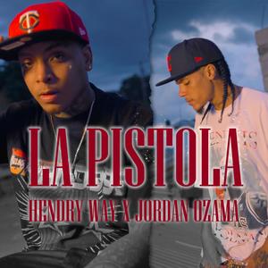 La Pistola (feat. Jordan De Lo Pop)