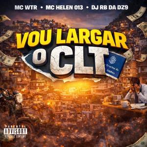 VOU LARGAR O CLT (Explicit)