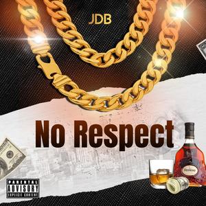 No Respect (Explicit)