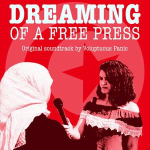Dreaming of a Free Press (Original Motion Picture Soundtrack)