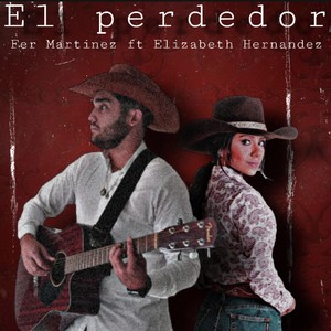 El Perdedor(En Vivo)[feat. Elizabeth Hernández]
