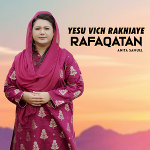 Yesu Vich Rakhiaye Rafaqatan