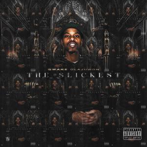 The Slickest (Explicit)