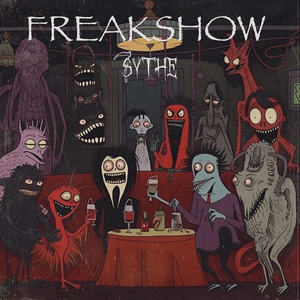 Sythe - FREAKSHOW (Explicit)
