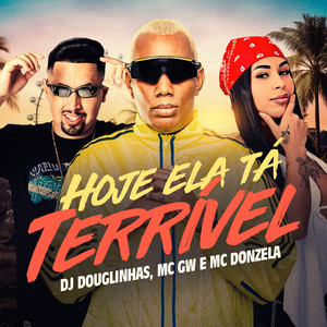 Hoje Ela Tá Terrível (Explicit)