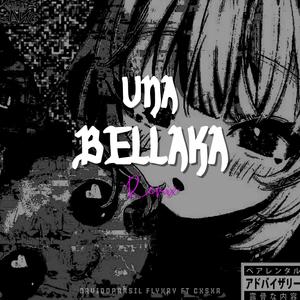 UNA BELLAKA (feat. Cxsxr & FlyXry) (Remix)