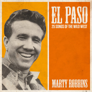 El Paso - 25 Songs Of The Wild West