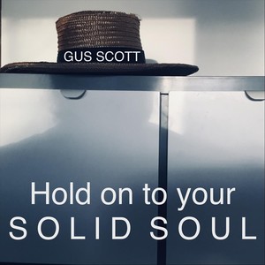 Hold on to Your Solid Soul
