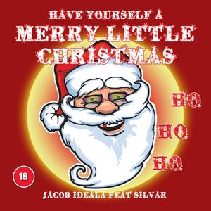 Have Yourself A Merry Little Christmas (feat. Silvar) [Explicit]