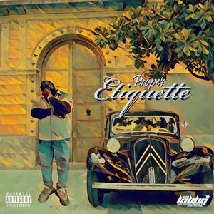 properETIQUETTE (feat. it’s a$$h. & GrayvoThaDon) (Explicit)