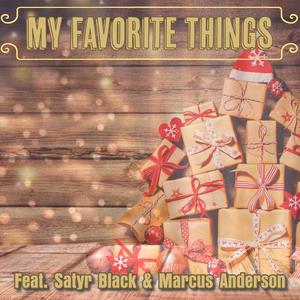 My Favorite Things (feat. Satyr Black & Marcus Anderson)