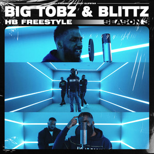 Big Tobz & Blittz - HB Freestyle (Season 3|Explicit)