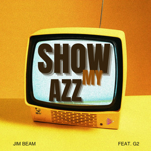 Show My Azz (Explicit)