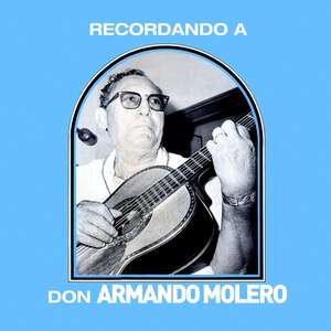 Recordando a Don Armando Molero