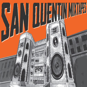 San Quentin Mixtapes, Vol. 1