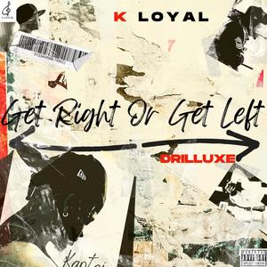 Get Right Or Get Left (DRILLUXE) [Explicit]